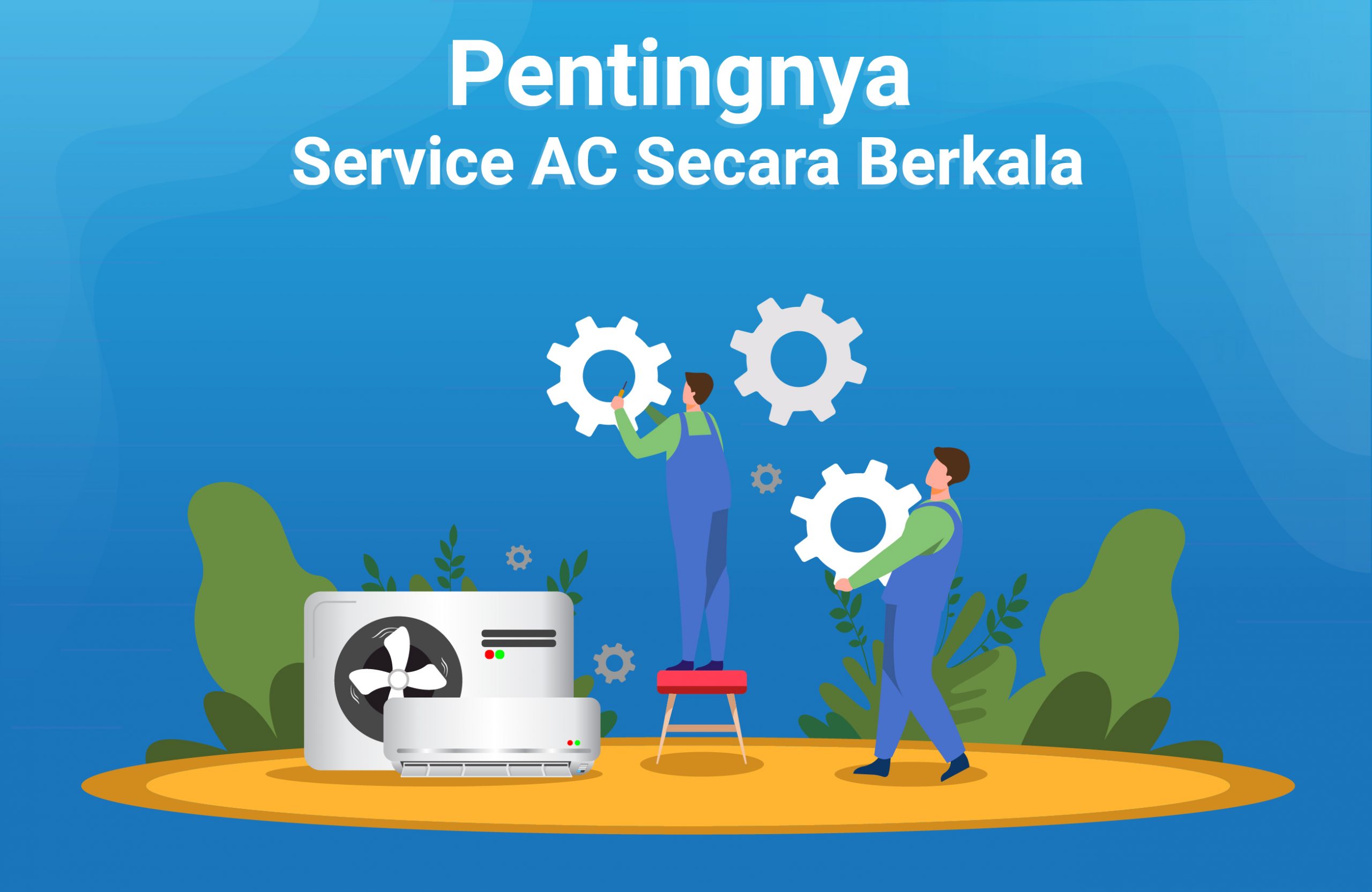 Pentingnya Service AC Secara Berkala