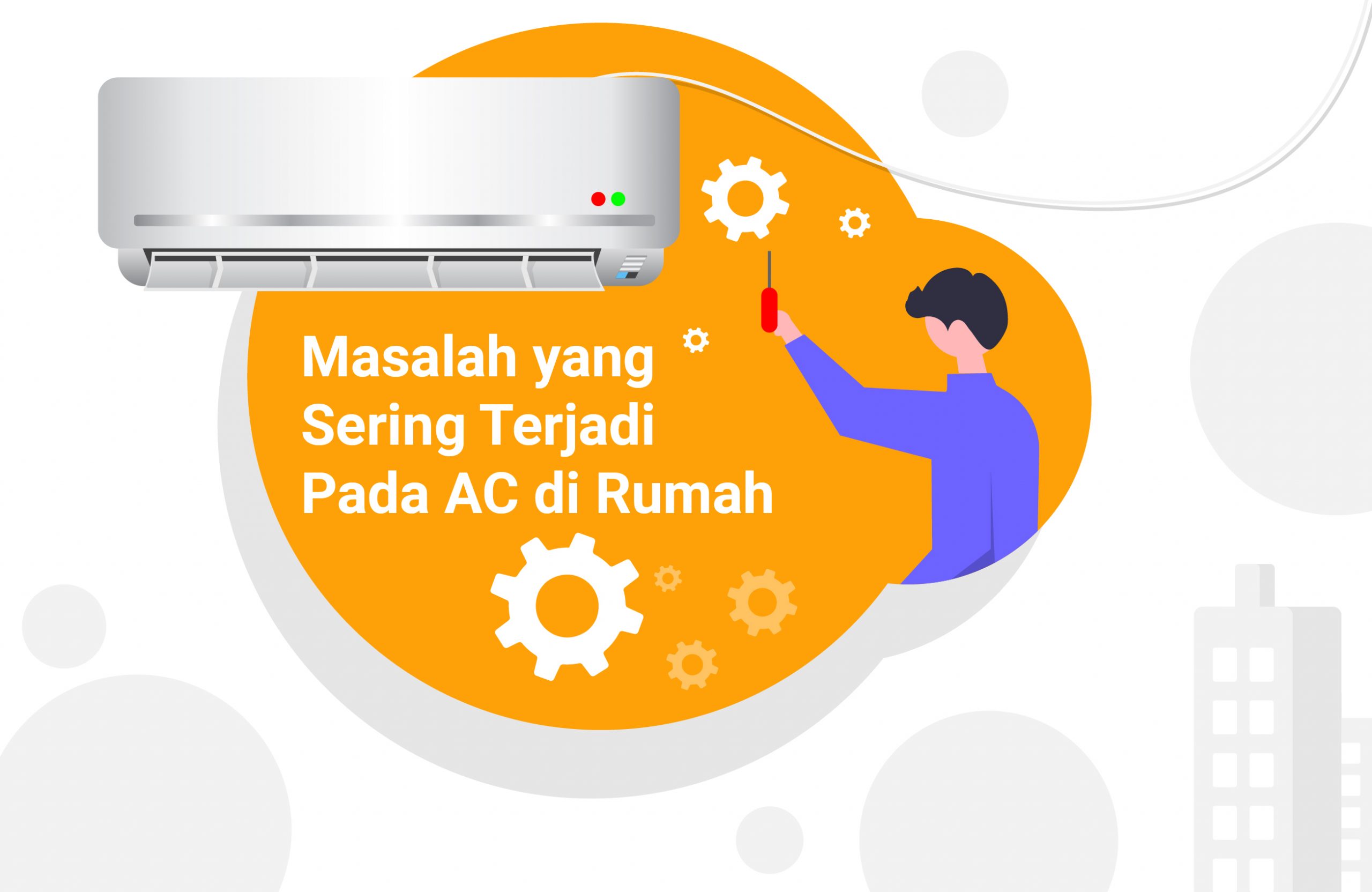 Baca 5 Masalah yang Sering Terjadi Pada AC di Rumah