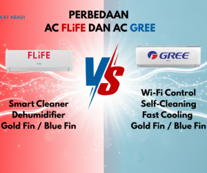 Spesifikasi AC FLIFE dan Gree: Cari Tahu Fitur Terbaik Sesuai Kebutuhan Anda